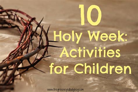 Holy Week 10 Activities For Children The Green Eyed Lady Blog