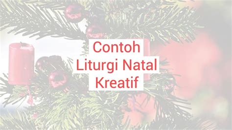Ini dia tips hemat belanja kado untuk sambut natal 2018. Liturgi Natal Kreatif - Liturgi Natal Ppgt Terbaru ...