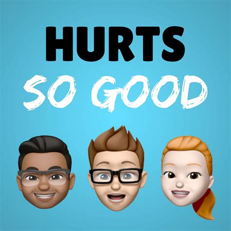 Hurts So Good Listen Via Stitcher For Podcasts