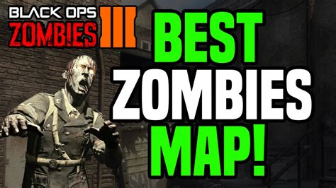 The Best Zombies Map In Call Of Duty Zombies History Black Ops 3