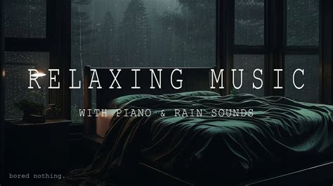 Relaxing Sleep Music Soft Rain Sleep Deep Sleeping Music Piano Chill At Room In Rainy Day