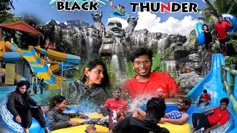 Black Thunder Worlds Best Theme Park Mano With Sasi Youtube