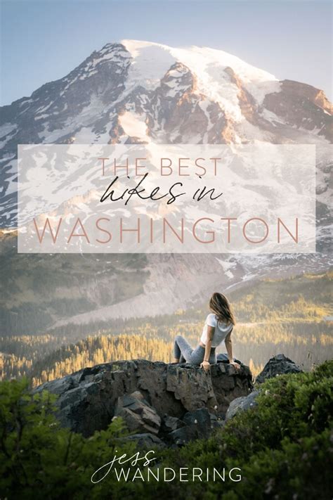 10 Must Do Hikes In Washington State — Jess Wandering Washington