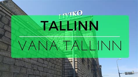 Een Rondleiding Bij Liviko Van Vana Tallinn Youtube