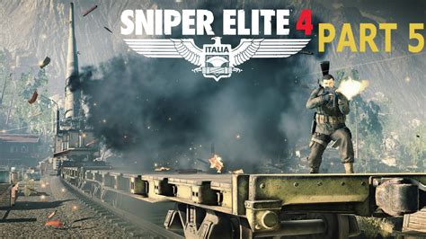 Sniper Elite 4 Part 5 Shooting Through Walls Youtube