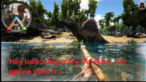 Ark Survival Evolved Hey Look Big Scary Dinosaurs Youtube