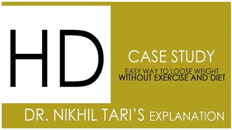 Easy Way To Loose Weight Without Diet And Exercise Dr Nikhil Tari