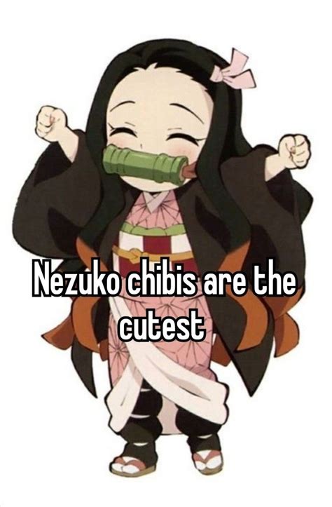 A Cartoon Character With The Words Nezuko Chibis Are The Cutest