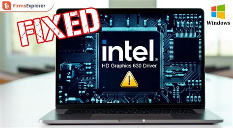 Intel Hd Graphics 630 Drivers Issues On Windows 11 10 8 7 Fixed