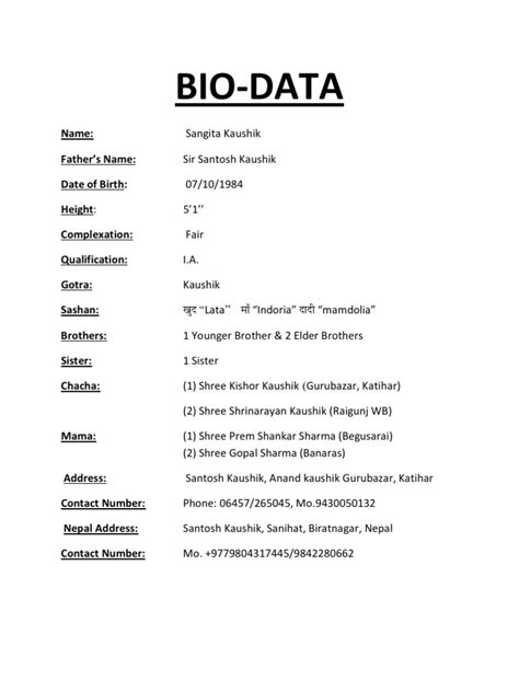 Biodata is a document that concentrates on your details such as date of birth, gender, religion, nationality, place of residence, marital status, parents' names a sort of biodata form may be needed when using for government, or defense jobs. BIOdata Format