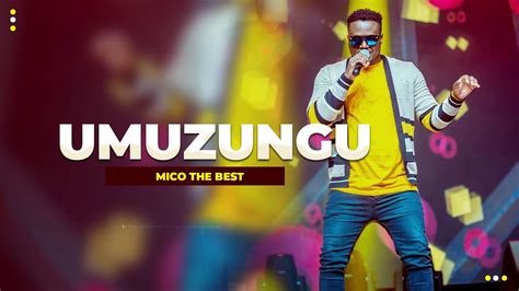 Mico The Best Umuzungu Official Audio Youtube