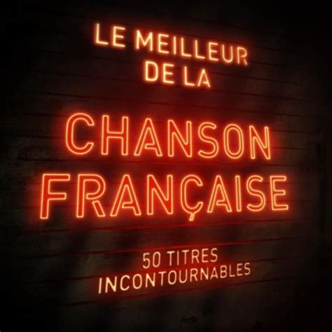 Le Meilleur De La Chanson Française The Best Of French Songs 50