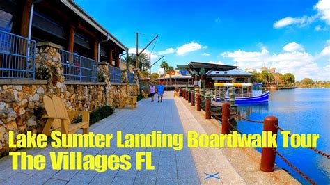 Lake Sumter Landing Boardwalk Tour At The Villages Fl 4k Youtube