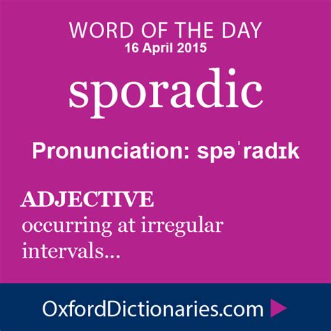Sporadic Adjective Occurring At Irregular Intervals Word Of The Day