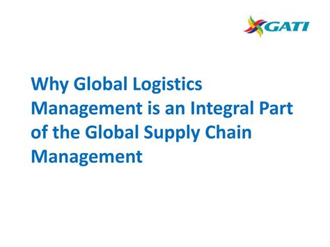Ppt Why Global Logistics Management Is An Integral Part Of The Global