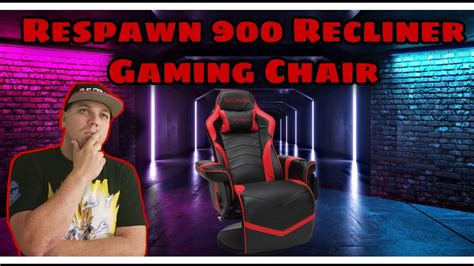 Respawn 900 Gaming Recliner Chair Unboxing Opinion Youtube