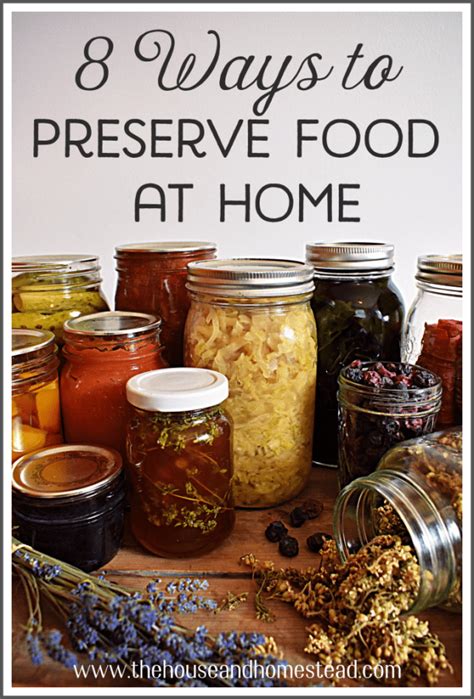 8 Ways To Preserve Food At Home The House And Homestead