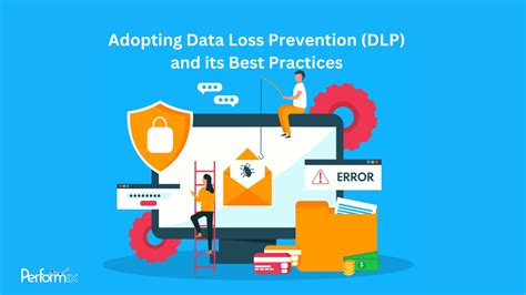 Adopting Data Loss Prevention Dlp And Its Best Practices Performix