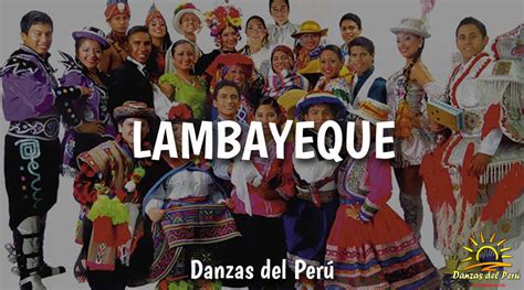 Danzas De Lambayeque Bailes Típicos Reseñas De Danzas Perú