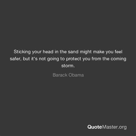 Sticking Your Head In The Sand Might Make You Feel Safer But Its Not