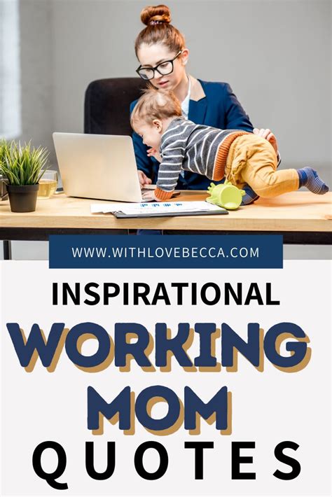 21 Inspirational Working Mom Quotes To Turn Your Day Around Working