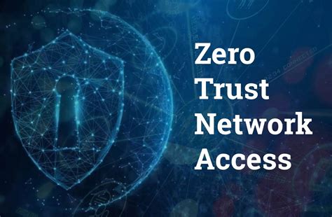 What Is Zero Trust Network Access Ztna