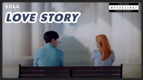 Bol4 볼빨간사춘기 Love Story Lirik And Terjemahan Romindosub Youtube