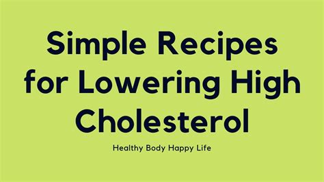 See more ideas about healthy recipes, recipes, heart healthy recipes. Simple Recipes for Lowering High Cholesterol - YouTube