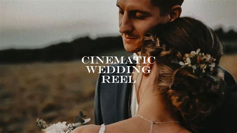 Cinematic Wedding Reel Youtube