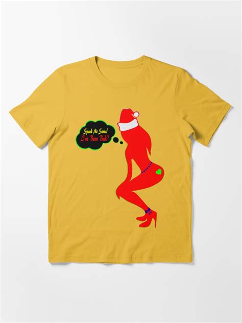 ټ♪♥spank me santa i ve been bad naughty fun x mas clothing and stickers♥♪ټ t shirt for sale by
