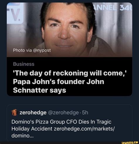Business The Day Of Reckoning Will Come Papa John S Founder John Schnatter Says Domino S