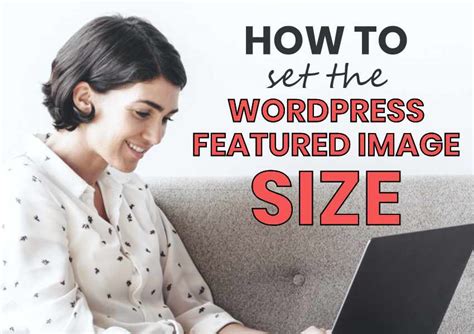 How To Set The Wordpress Featured Image Size Wpkind