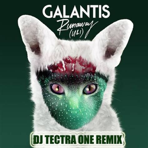 Galantis Runaway U & I - Galantis - Runaway (U & I) (DJ Tectra One Remix) by DJ Tectra One | Free Listening on SoundCloud