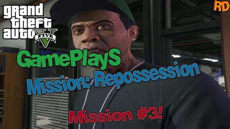 Gta V Mission 3 Repossession Lets Play Walkthrough Ps4 1080p