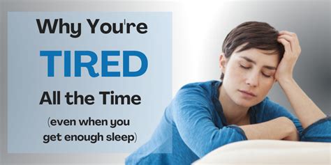 Why Youre Tired All The Time Even When You Get Enough Sleep