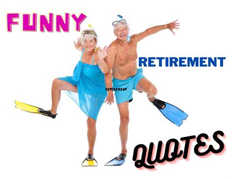 Funny Retirement Quotes To Bring Laughter To Your Retirement Party