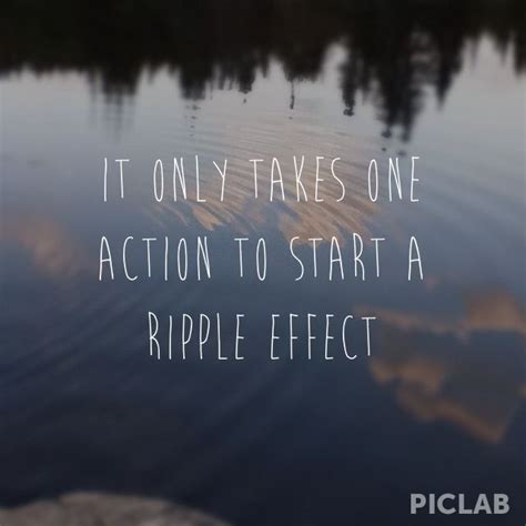 200+ favorite motivational quotes we hope you draw inspiration from as you continue through your entrepreneurial journey and grow your business. Ripple Effect Quotes And Sayings. QuotesGram