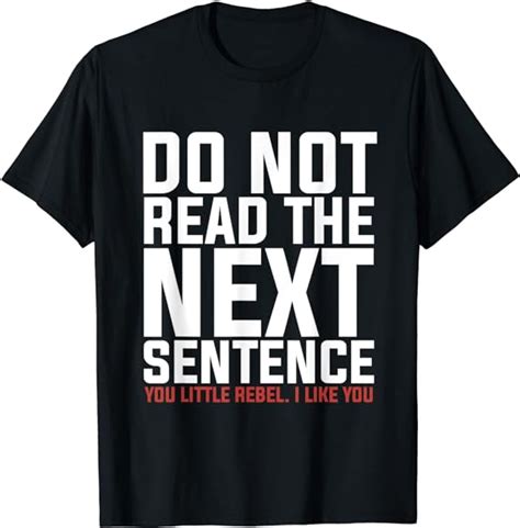 do not read the next sentence reading t shirt clothing