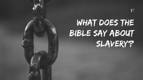 What Does The Bible Say About Slavery Quick Answers