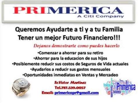 This is very important to understand if you're thinking about buying life insurance with prime america. PRIMERICA LIFE INSURANCE, OPORTUNIDAD DE NEGOCIO EN PUERTO ...