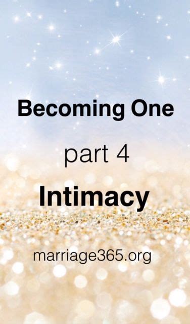 Becoming One Part 4 Intimacy Achieving Oneness Part 4 Intimacy
