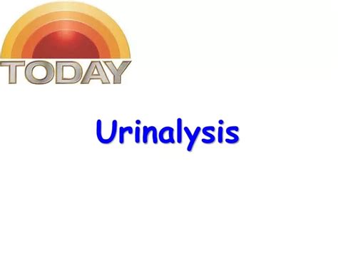 Ppt Urinalysis Powerpoint Presentation Free Download Id