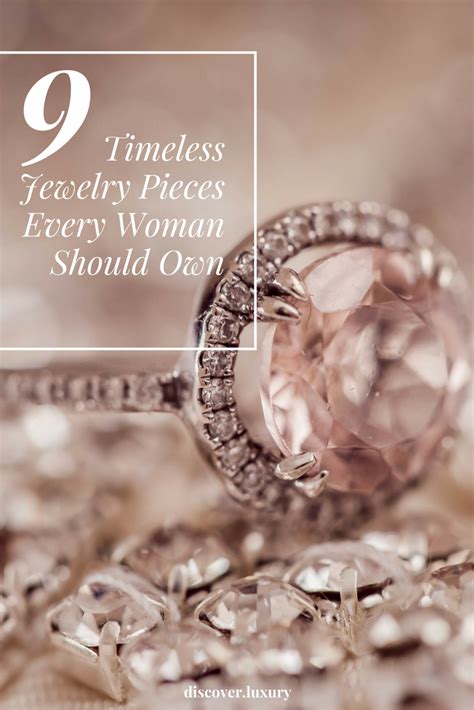 9 Timeless Jewelry Pieces Every Woman Should Own Discoverluxury