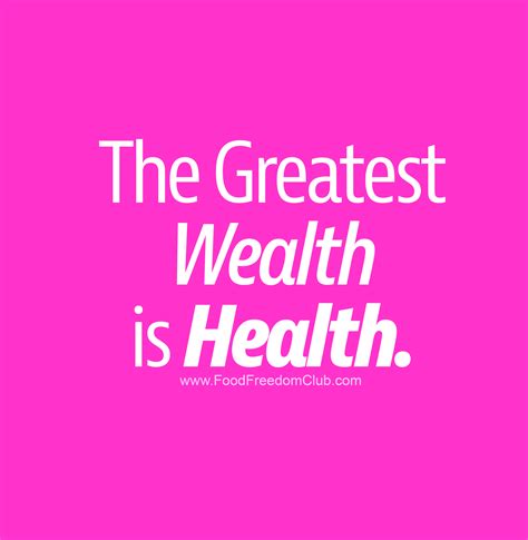The Greatest Wealth Is Health Encouragement Quotes Encouragement