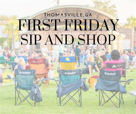 First Friday Sip And Shop Thomasville Ga Visitors Center And Main Street Office At The Ritz