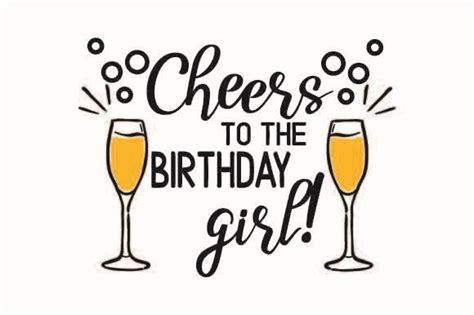 Cheers To The Birthday Girl Svg Cut File By Creative Fabrica Crafts