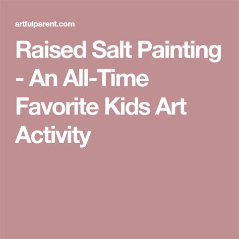 Raised Salt Painting Art Activities For Kids Salt Painting Art