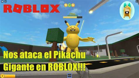 Nos Ataca El Pikachu Gigante En Roblox Youtube