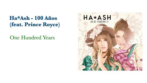 ha ash 100 años feat prince royce one hundred years youtube