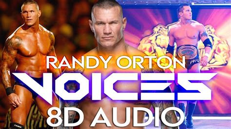 8d Audio Voices Randy Orton Entrance Theme Song Wwe Youtube